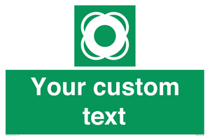 Custom sign safe condition Lifebuoy